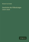 Geschichte des Völkerkrieges (1914-1919) Geschichte des Völkerkrieges (1914-1919)