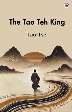 The Tao Teh King - Lao-Tse, Lao-Tse