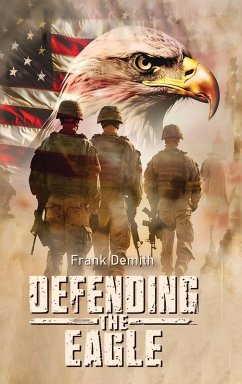 Defending The Eagle - Demith, Frank Defending The Eagle - Demith, Frank