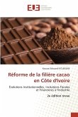 Réforme de la filière cacao en Côte d'Ivoire Réforme de la filière cacao en Côte d'Ivoire