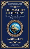The Mastery of Destiny The Mastery of Destiny