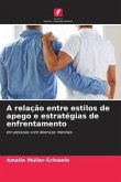 A relação entre estilos de apego e estratégias de enfrentamento