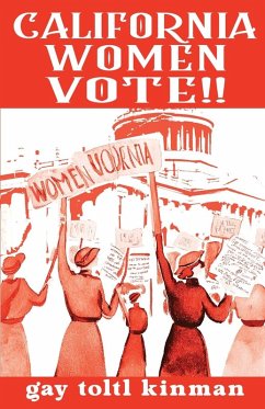 Cover California Women Vote!! A Fight That Never Should Have Been Necessary