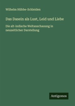 Cover Das Dasein als Lust, Leid und Liebe