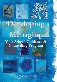 Developing and Managing Your School Guidance and Counseling Programs - Gysbers, Norman C; Henderson, Patricia