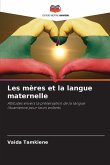 Les mères et la langue maternelle Les mères et la langue maternelle