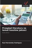 Przegl¿d literatury na temat kosztów jako¿ci Przegl¿d literatury na temat kosztów jako¿ci