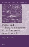 Politics and Military Administration in the Portuguese Atlantic World