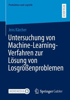 Untersuchung von Machine-Learning-Verfahren zur Lösung von Losgrößenproblemen - Kärcher, Jens