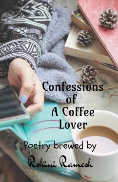 Confessions of A Coffee Lover - Rohini Ramesh