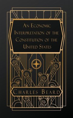 Cover An Economic Interpretation of the Constitution of the United States