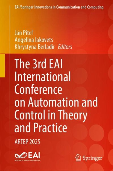 The 3rd EAI International Conference on Automation and Control in Theory and Practice The 3rd EAI International Conference on Automation and Control in Theory and Practice
