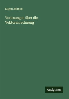 Cover Vorlesungen über die Vektorenrechnung