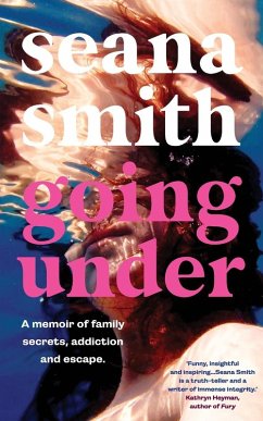 Cover Going Under, a memoir of family secrets, addiction and escape