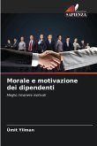 Morale e motivazione dei dipendenti Morale e motivazione dei dipendenti