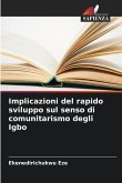 Implicazioni del rapido sviluppo sul senso di comunitarismo degli Igbo Implicazioni del rapido sviluppo sul senso di comunitarismo degli Igbo