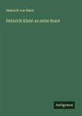 Heinrich Kleist an seine Braut Heinrich Kleist an seine Braut