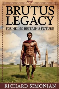Cover BRUTUS LEGACY FOUNDING BRITAIN'S FUTURE