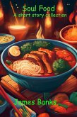 Soul Food: A Short Story Collection (eBook, ePUB)