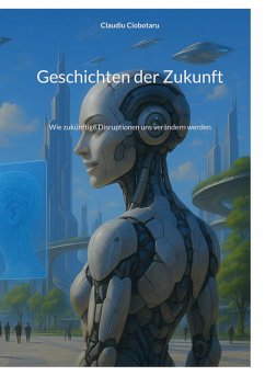 Geschichten der Zukunft (eBook, ePUB) Cover Geschichten der Zukunft (eBook, ePUB)