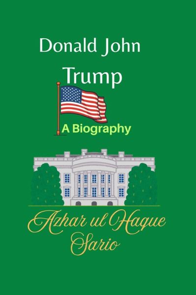 Donald John Trump (eBook, ePUB) Donald John Trump (eBook, ePUB)