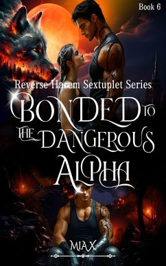 Bonded To The Dangerous Alpha (eBook, ePUB) - Mia X