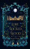 Lore of the Wicked Wood (Whispers of the Wicked, #1) (eBook, ePUB)