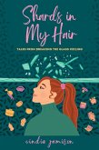 Shards in My Hair: Tales from Breaking the Glass Ceiling (eBook, ePUB)