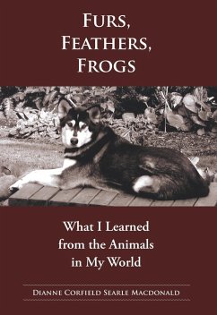 Cover Fur, Feathers, Frogs: What I Learned from the Animals in My World (eBook, ePUB)
