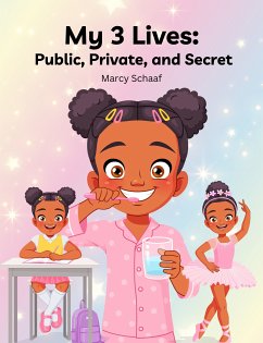 Cover My 3 Lives: Public, Private, and Secret (fixed-layout eBook, ePUB)