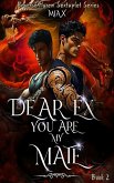 Dear Ex, You Are My Mate (eBook, ePUB)