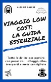 Viaggio low cost: la guida essenziale (eBook, ePUB) Viaggio low cost: la guida essenziale (eBook, ePUB)