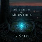 The Echoes of Willow Creek (eBook, ePUB) The Echoes of Willow Creek (eBook, ePUB)