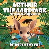 Arthur the Aardvark (eBook, ePUB) Arthur the Aardvark (eBook, ePUB)