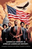 American History Is African History: A Prophetic Chronicle Of The Hebrew Israelites In America (eBook, ePUB)