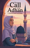 The Call of the Adhan (Young Adult Fiction: Religious - Muslim, #3) (eBook, ePUB)