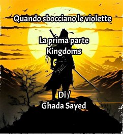Cover La prima parte Kingdoms (Quando sbocciano le violette, #1) (eBook, ePUB)