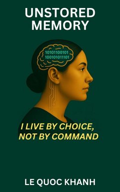 Unstored Memory (eBook, ePUB) - Quoc, Khanh Le