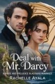 Deal With Mr. Darcy: A Pride and Prejudice Blackmail Romance (Darcy and Elizabeth Forever) (eBook, ePUB) Deal With Mr. Darcy: A Pride and Prejudice Blackmail Romance (Darcy and Elizabeth Forever) (eBook, ePUB)