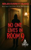 No One Lives in Room 9: But You Can Still Hear Breathing (Ash Thread: Horror in A24's Shadow, #5) (eBook, ePUB)