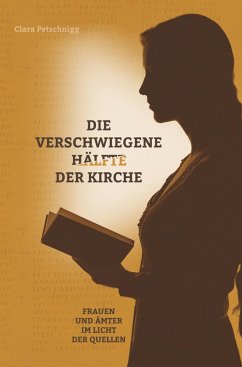 Die verschwiegene Hälfte der Kirche (eBook, ePUB) - Petschnigg, Clara