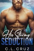 His Stormy Seduction (Rugged Peaks, #2) (eBook, ePUB) His Stormy Seduction (Rugged Peaks, #2) (eBook, ePUB)