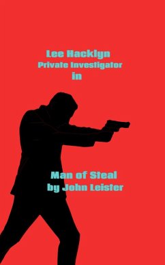 Cover Lee Hacklyn Private Investigator in Man of Steal (eBook, ePUB)