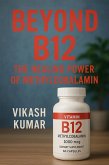Beyond B12: The Healing Power of Methylcobalamin (eBook, ePUB)