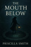 The Mouth Below (The Eyes of Astarial, #2) (eBook, ePUB)