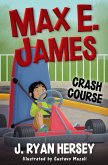 Max E. James: Crash Course (eBook, ePUB) Max E. James: Crash Course (eBook, ePUB)