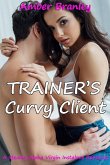 Trainer's Curvy Client (A Steamy Alpha Virgin Instalove Romance) (eBook, ePUB) Trainer's Curvy Client (A Steamy Alpha Virgin Instalove Romance) (eBook, ePUB)
