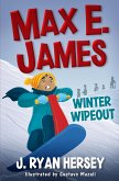Max E. James: Winter Wipeout (eBook, ePUB) Max E. James: Winter Wipeout (eBook, ePUB)