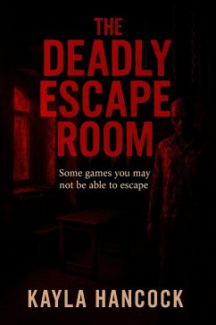 Cover The Deadly Escape Room (The Deadly Escape Room Series, #1) (eBook, ePUB)