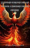 L'ultima corona della fenice: L'ascesa delle ceneri : Libro Uno di L'ultima corona di Phoenix (Italian Edition) (eBook, ePUB)